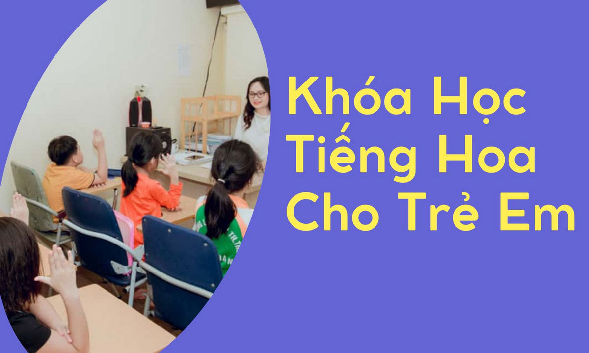 Khóa học Tiếng Hoa cho Trẻ Em tại Bình Dương